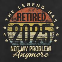 Legend Has Retired 2025 Not My Problem Anymore Retirement Gift Cool Comfort Performance Bucket Hat