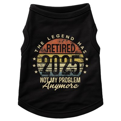 Legend Has Retired 2025 Not My Problem Anymore Retirement Gift Doggie Tank
