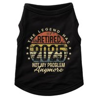Legend Has Retired 2025 Not My Problem Anymore Retirement Gift Doggie Tank