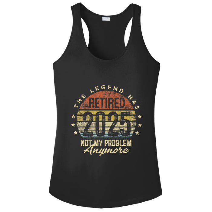 Legend Has Retired 2025 Not My Problem Anymore Retirement Gift Ladies PosiCharge Competitor Racerback Tank