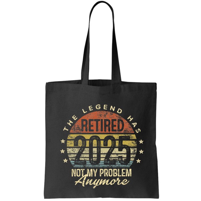 Legend Has Retired 2025 Not My Problem Anymore Retirement Gift Bag