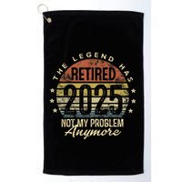 Legend Has Retired 2025 Not My Problem Anymore Retirement Gift Golf Towel