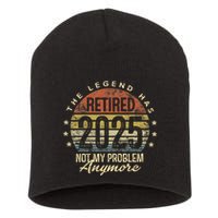 Legend Has Retired 2025 Not My Problem Anymore Retirement Gift Short Acrylic Beanie