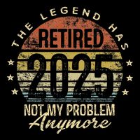 Legend Has Retired 2025 Not My Problem Anymore Retirement Gift Wool Snapback Cap