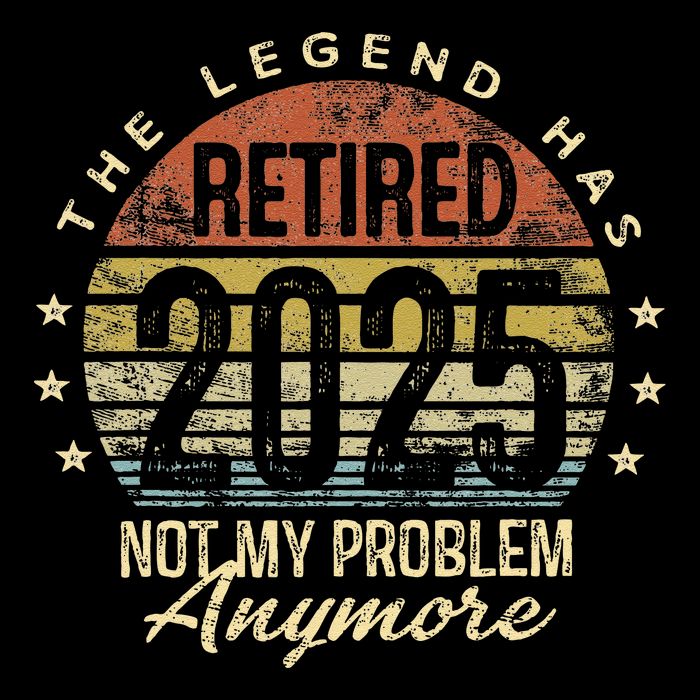 Legend Has Retired 2025 Not My Problem Anymore Retirement Gift Wool Snapback Cap