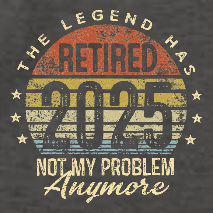 Legend Has Retired 2025 Not My Problem Anymore Retirement Gift Vector Backpack