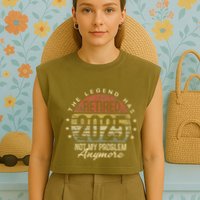 Legend Has Retired 2025 Not My Problem Anymore Retirement Gift Garment-Dyed Women's Muscle Tee