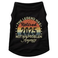 Legend Has Retired 2025 Not My Problem Anymore Retirement Doggie Tank