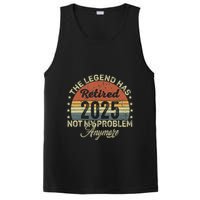 Legend Has Retired 2025 Not My Problem Anymore Retirement PosiCharge Competitor Tank