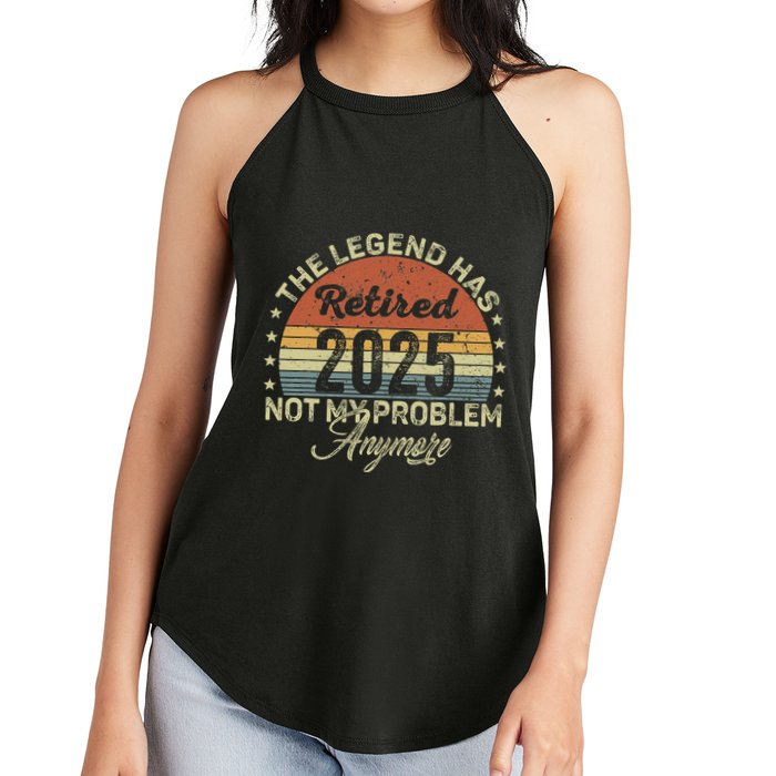 Legend Has Retired 2025 Not My Problem Anymore Retirement Women's Perfect Tri Rocker Tank