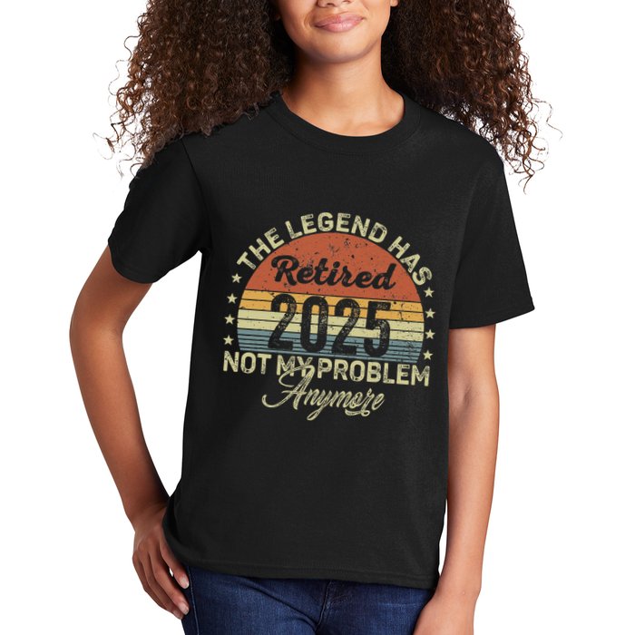 Legend Has Retired 2025 Not My Problem Anymore Retirement Kids T-Shirt