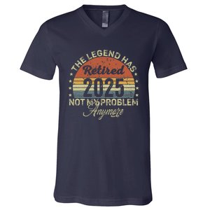 Legend Has Retired 2025 Not My Problem Anymore Retirement V-Neck T-Shirt