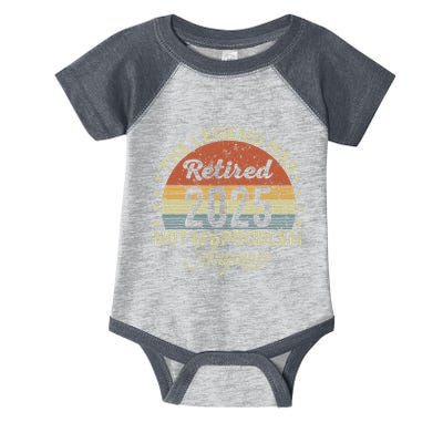 Legend Has Retired 2025 Not My Problem Anymore Retirement Infant Baby Jersey Bodysuit