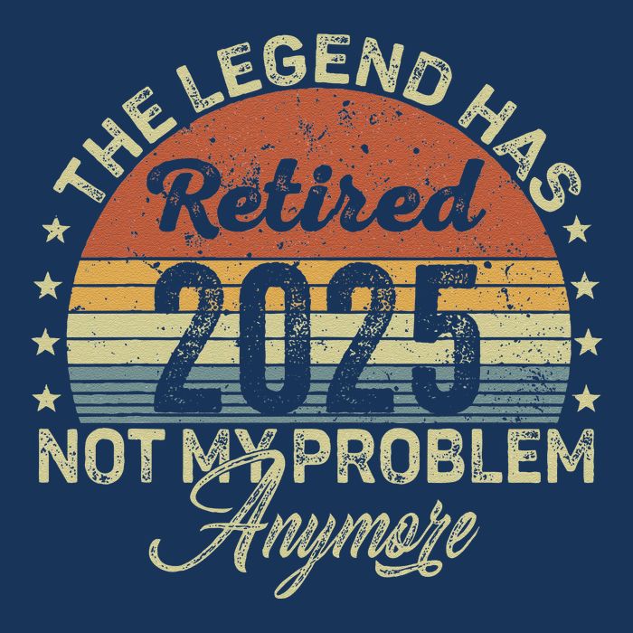 Legend Has Retired 2025 Not My Problem Anymore Retirement Infant Baby Jersey Bodysuit