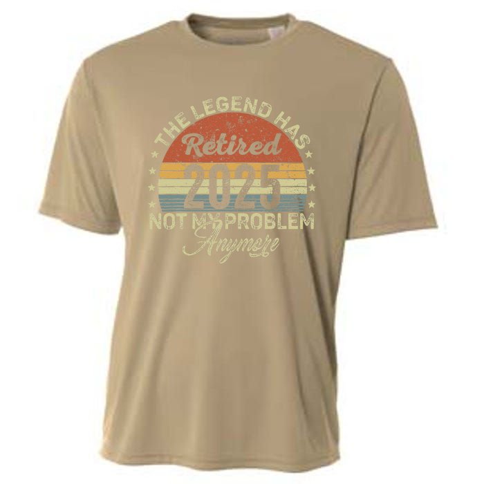 Legend Has Retired 2025 Not My Problem Anymore Retirement Cooling Performance Crew T-Shirt