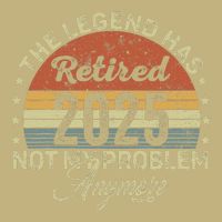Legend Has Retired 2025 Not My Problem Anymore Retirement Button