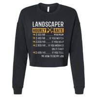 Landscaper Hourly Rate Funny Landscaper Cropped Pullover Crew