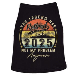 Legend Has Retired 2025 Not My Problem Anymore Retirement Doggie Tank