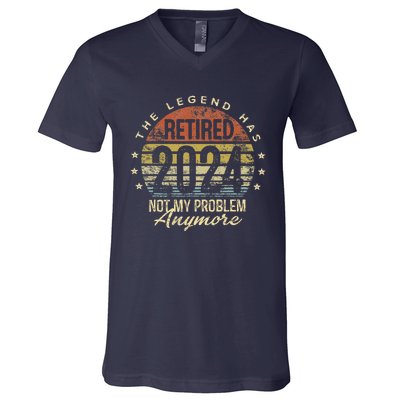 Legend Has Retired 2024 Not My Problem Anymore Retirement V-Neck T-Shirt