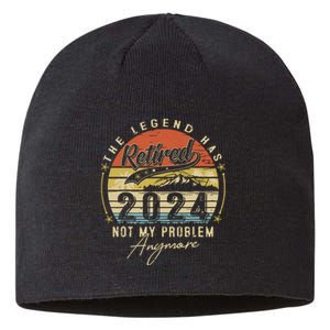 Legend Has Retired 2024 Not My Problem Anymore Retirement Sustainable Beanie