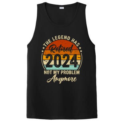 Legend Has Retired 2024 Not My Problem Anymore PosiCharge Competitor Tank