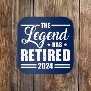 Legend Has Retired 2024 Funny Retirement 2024 Coaster