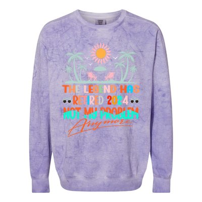 Legend Has Retired 2024 Not My Problem Anymore Colorblast Crewneck Sweatshirt