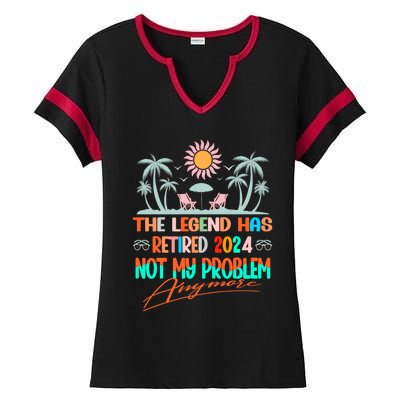 Legend Has Retired 2024 Not My Problem Anymore Ladies Halftime Notch Neck Tee