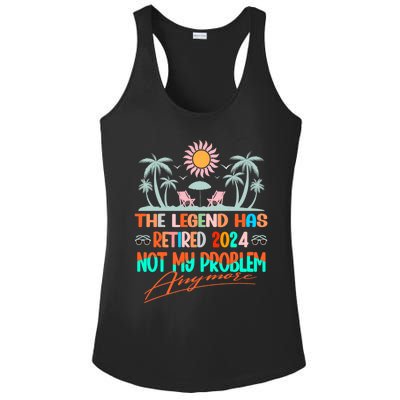 Legend Has Retired 2024 Not My Problem Anymore Ladies PosiCharge Competitor Racerback Tank