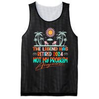 Legend Has Retired 2024 Not My Problem Anymore Mesh Reversible Basketball Jersey Tank