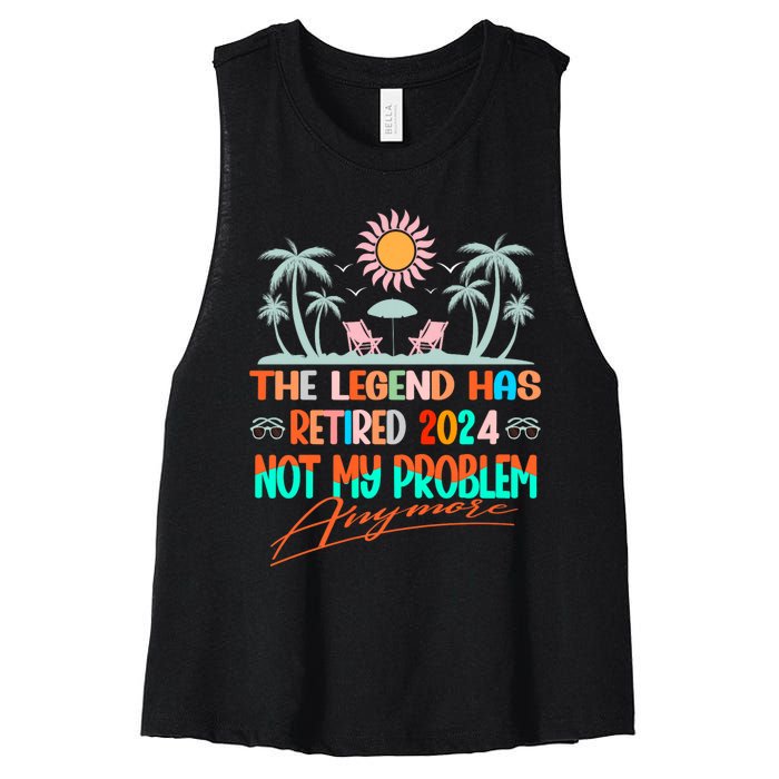 Legend Has Retired 2024 Not My Problem Anymore Women's Racerback Cropped Tank