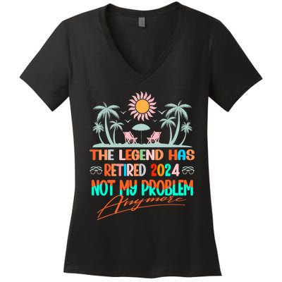 Legend Has Retired 2024 Not My Problem Anymore Women's V-Neck T-Shirt