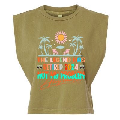 Legend Has Retired 2024 Not My Problem Anymore Garment-Dyed Women's Muscle Tee