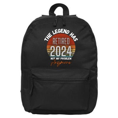 Legend Has Retired 2024 Not My Problem Anymore 16 in Basic Backpack