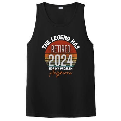 Legend Has Retired 2024 Not My Problem Anymore PosiCharge Competitor Tank