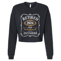 Legend Has Retired 2024 Not My Problem Anymore Cropped Pullover Crew