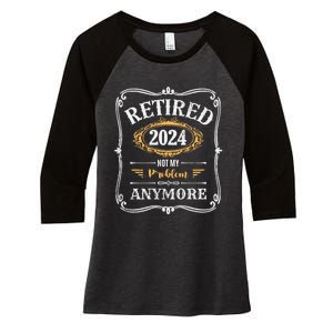 Legend Has Retired 2024 Not My Problem Anymore Women's Tri-Blend 3/4-Sleeve Raglan Shirt