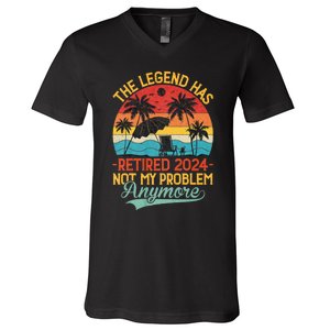 Legend Has Retired 2024 Not My Problem Anymore V-Neck T-Shirt