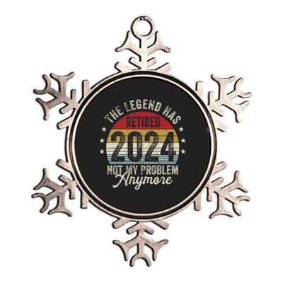 Legend Has Retired 2024 Not My Problem Anymore Metallic Star Ornament