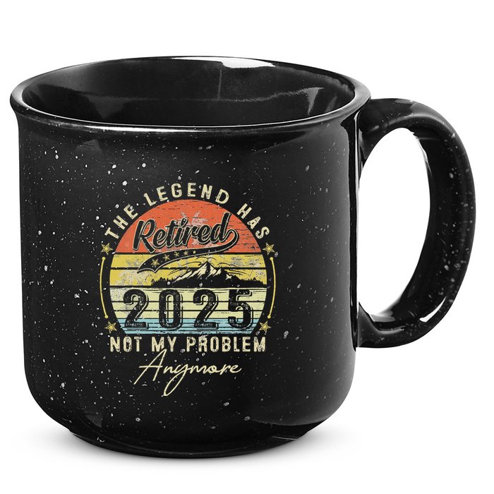 Legend Has Retired 2025 Not My Problem Anymore 15oz Campfire Ceramic Mug