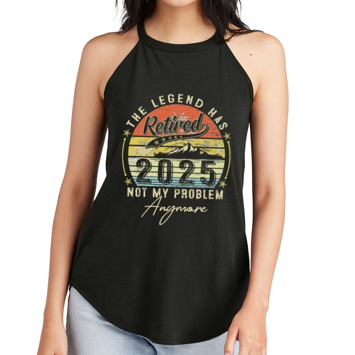 Legend Has Retired 2025 Not My Problem Anymore Women's Perfect Tri Rocker Tank