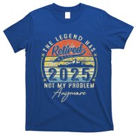 Legend Has Retired 2025 Not My Problem Anymore T-Shirt