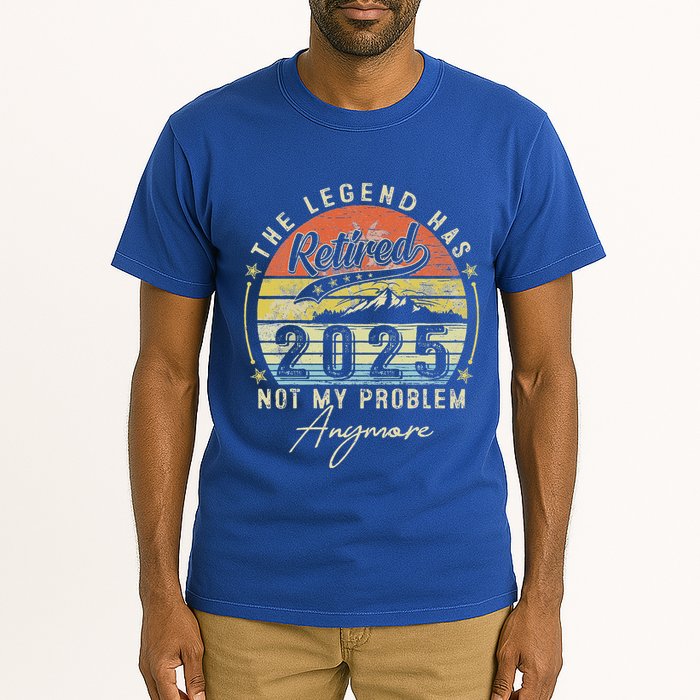 Legend Has Retired 2025 Not My Problem Anymore Tall T-Shirt