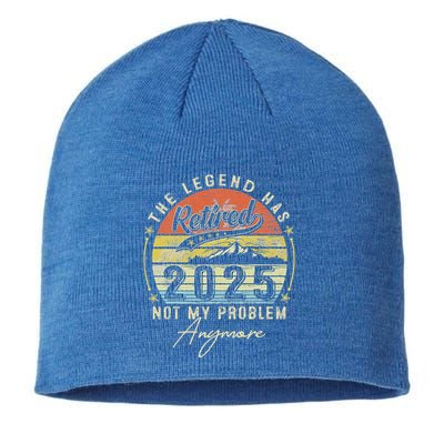 Legend Has Retired 2025 Not My Problem Anymore Sustainable Beanie