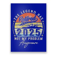 Legend Has Retired 2025 Not My Problem Anymore Poster