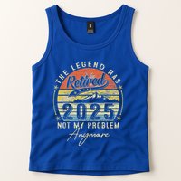 Legend Has Retired 2025 Not My Problem Anymore Tank Top