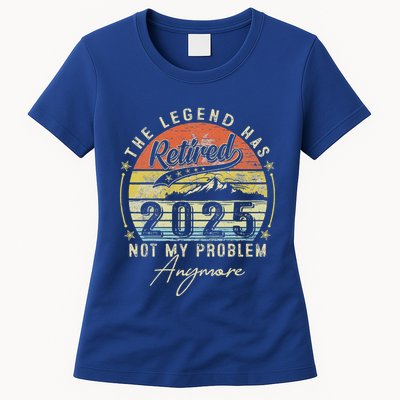 Legend Has Retired 2025 Not My Problem Anymore Womens T-Shirt