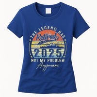 Legend Has Retired 2025 Not My Problem Anymore Womens T-Shirt