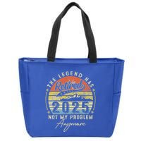 Legend Has Retired 2025 Not My Problem Anymore Zip Tote Bag