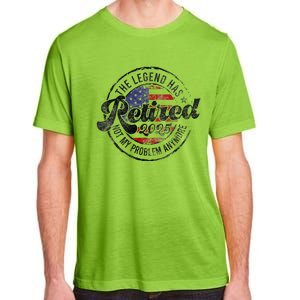 Legend Has Retired 2025 Not My Problem Anymore Retirement Adult ChromaSoft Performance T-Shirt